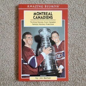 4/$25 Montreal Canadiens Thrilling Stories from Canada's Famous Hockey Franchise